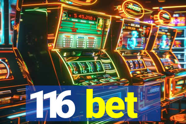 116 bet